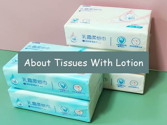 tissues with lotion